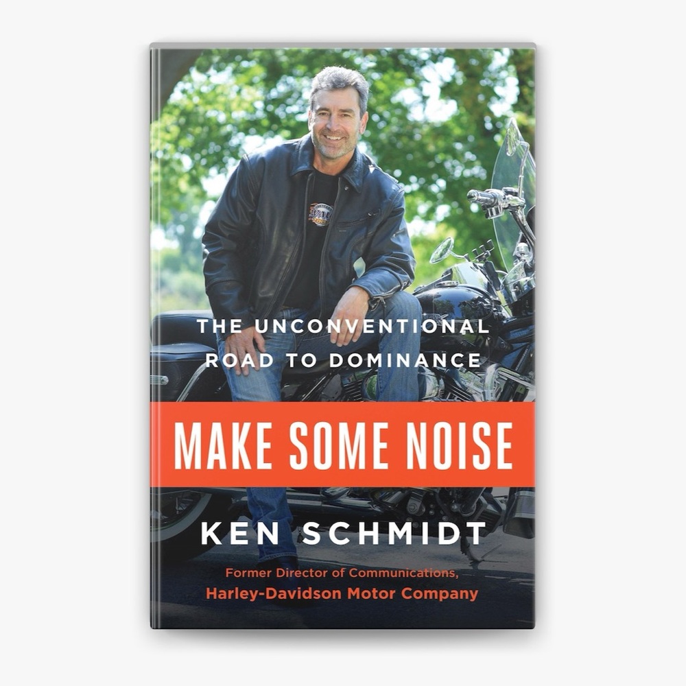 SIGNED 1st Edition - Make Some Noise By Ken Schmidt (Harley-Davidson) Hardcover